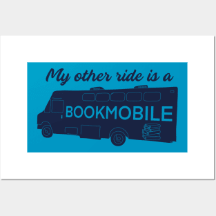 My Other Ride is a Bookmobile Posters and Art